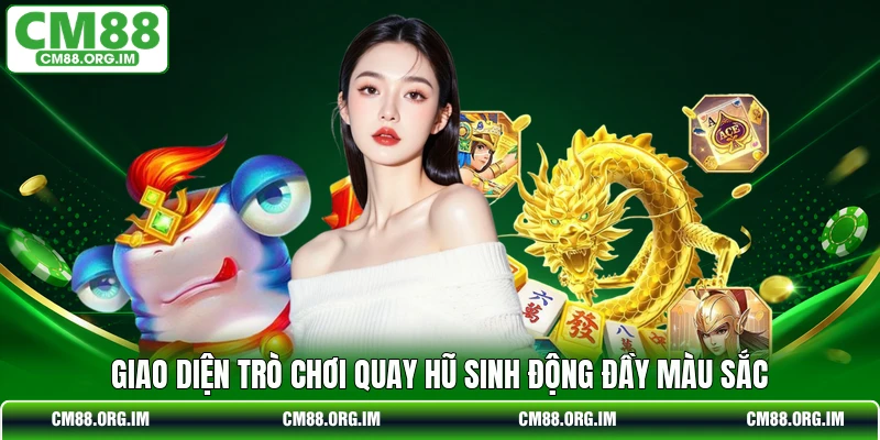 Giao diện trò chơi quay hũ sinh động đầy màu sắc