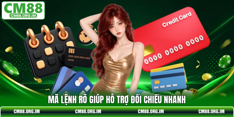 Mã lệnh rõ giúp hỗ trợ đối chiếu nhanh